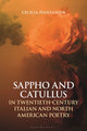 Book cover of: Sappho and Catullus in Twentieth-Century Italian and North American Poetry. By: Cecilia Piantanida