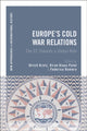Book cover of: Europe's Cold War Relations. By: Ulrich Krotz
