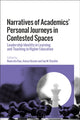 Book cover of: Narratives of Academics’ Personal Journeys in Contested Spaces. By: Namrata Rao