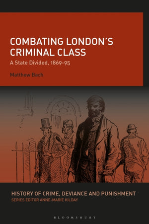 Combating London’s Criminal Class