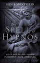 Book cover of: Spell of Hypnos. By: Silvia Montiglio