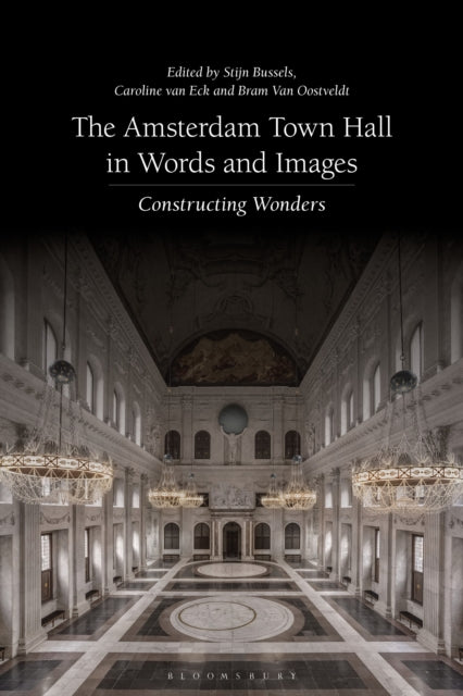 Book cover of: Amsterdam Town Hall in Words and Images. By: Stijn Bussels