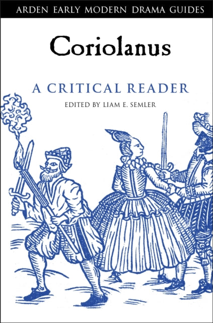 Book cover of: Coriolanus: A Critical Reader. By: Liam E. Semler
