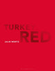 Book cover of: Turkey Red. By: Julie Wertz