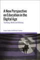 Book cover of: New Perspective on Education in the Digital Age. By: Jesper Tække