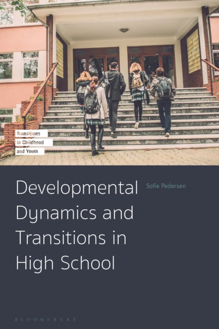 Book cover of: Developmental Dynamics and Transitions in High School. By: Sofie Pedersen