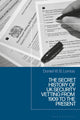 Book cover of: Secret History of UK Security Vetting from 1909 to the Present