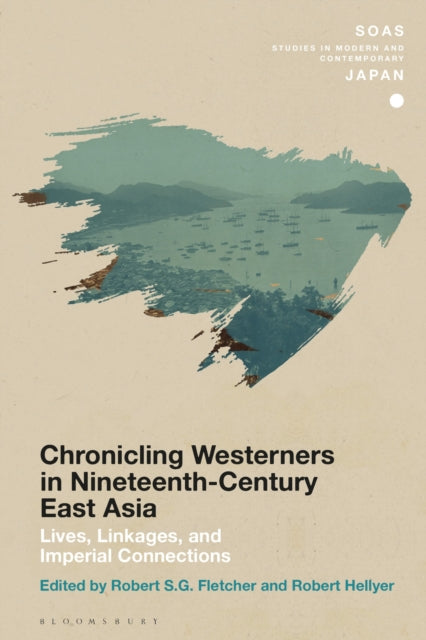 Book cover of: Chronicling Westerners in Nineteenth-Century East Asia. By: Robert S. G. Fletcher