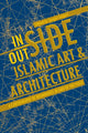 Book cover of: Inside/Outside Islamic Art and Architecture. By: Saygin Salgirli