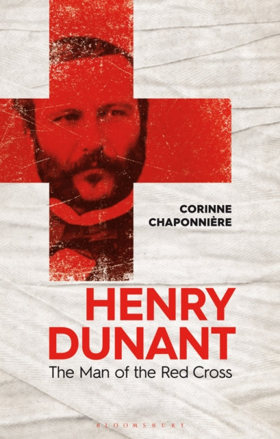 Henry Dunant, The Man of the Red Cross