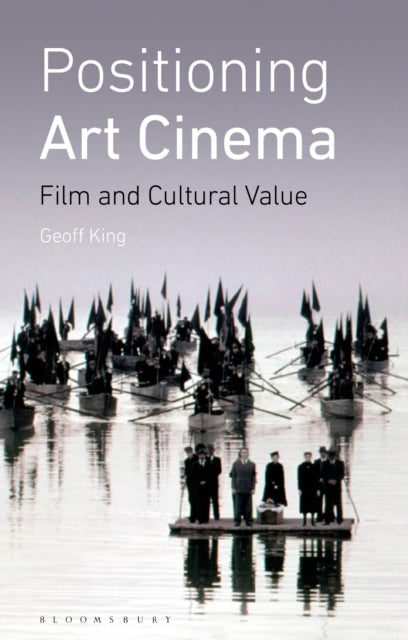 Book cover of: Positioning Art Cinema. By: Geoff King