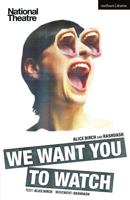 Book cover of: We Want You to Watch. By: Alice Birch