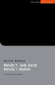 Book cover of: Revolt. She said. Revolt again. By: Alice Birch