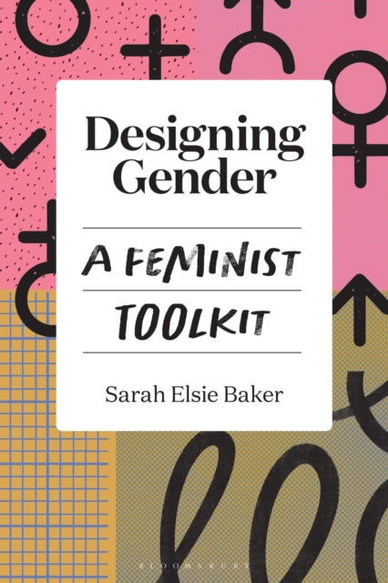 Book cover of: Designing Gender. By: Sarah Elsie Baker