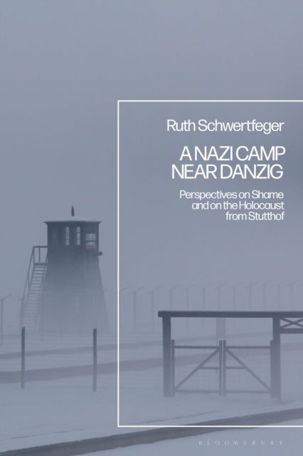 Book cover of: Nazi Camp Near Danzig. By: Ruth Schwertfeger