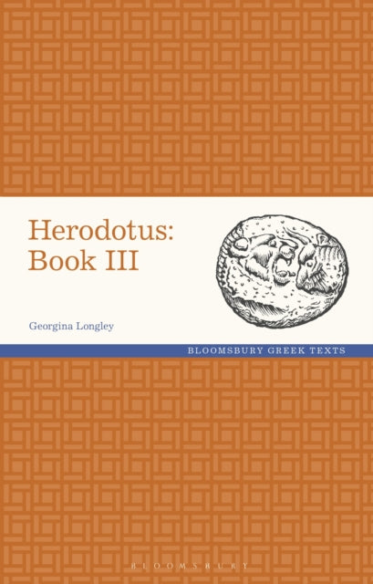 Book cover of: Herodotus: Book III. By: Georgina Longley