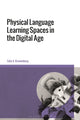 Book cover of: Physical Language Learning Spaces in the Digital Age. By: Felix A. Kronenberg