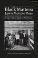 Book cover of: Black Matters: Lewis Morrow Plays. By: Lewis Morrow