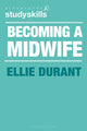 Book cover of: Becoming a Midwife. By: Ellie Durant
