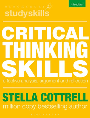 Critical Thinking Skills, Effective Analysis, Argument and Reflection