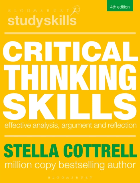 Critical Thinking Skills, Effective Analysis, Argument and Reflection 9781350322585 Stella Cottrell