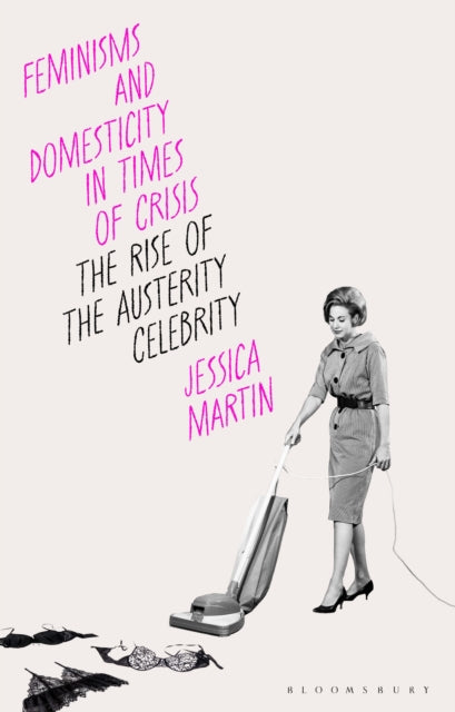Book cover of: Feminisms and Domesticity in Times of Crisis. By: Jessica Martin