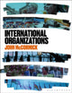 Book cover of: International Organizations. By: McCormick, John