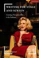 Writing for Stage and Screen, Creating a Perception Shift in the Audience 9781350338265 Sherry Kramer