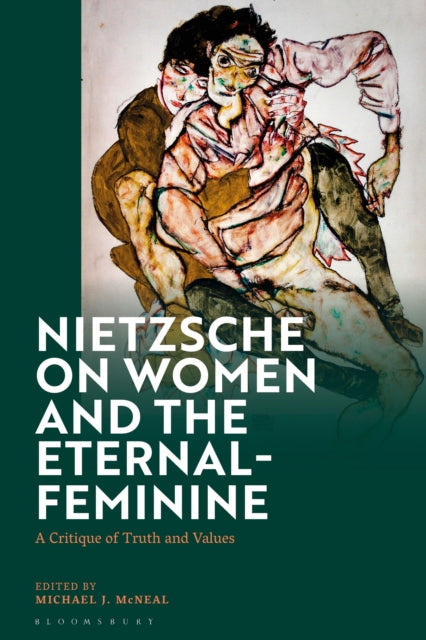 Book cover of: Nietzsche on Women and the Eternal-Feminine. By: Michael J. McNeal