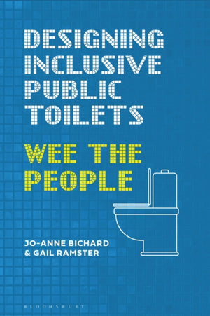 Designing Inclusive Public Toilets, Wee the People