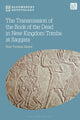 Book cover of: Transmission of the Book of the Dead in New Kingdom Tombs at Saqqara. By: Huw Twiston Davies
