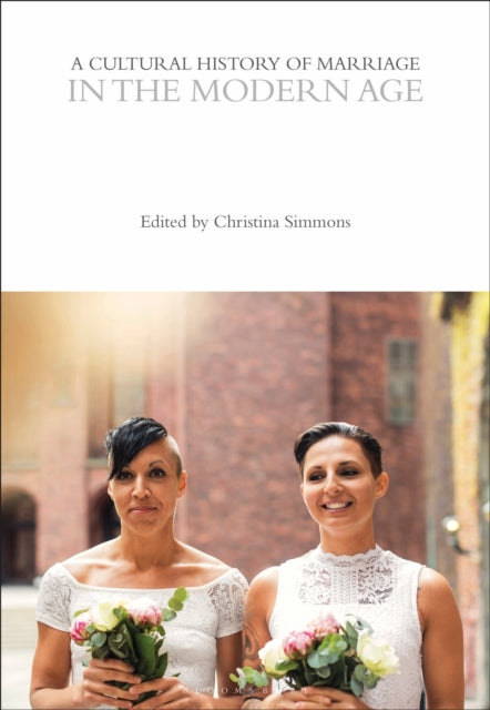 Book cover of: Cultural History of Marriage in the Modern Age. By: Christina Simmons