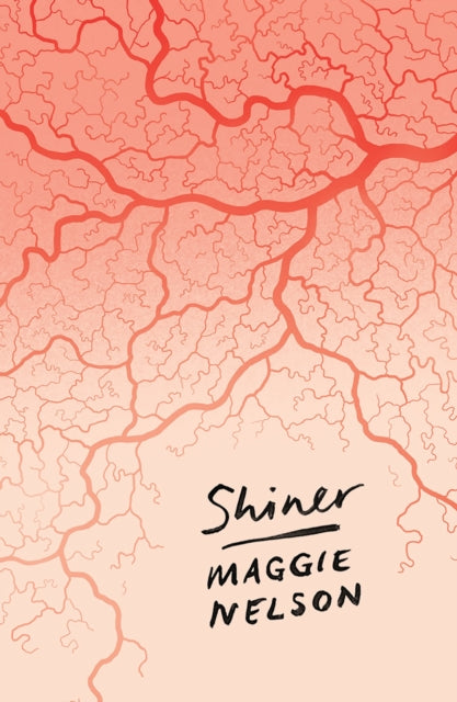 Book cover of: Shiner. By: Maggie Nelson