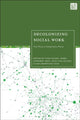 Book cover of: Decolonizing Social Work. By: Tanja Kleibl