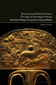 Book cover of: Encountering Material Culture Through Archaeological Fiction. By: Kerry Dodd