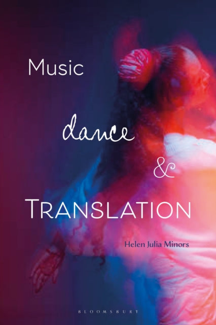 Book cover of: Music, Dance and Translation