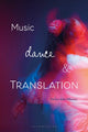 Book cover of: Music, Dance and Translation