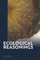 Book cover of: Ecological Reasonings. By: Kilian Jörg