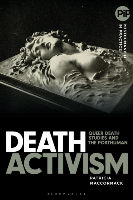 Book cover of: Death Activism. By: Patricia MacCormack
