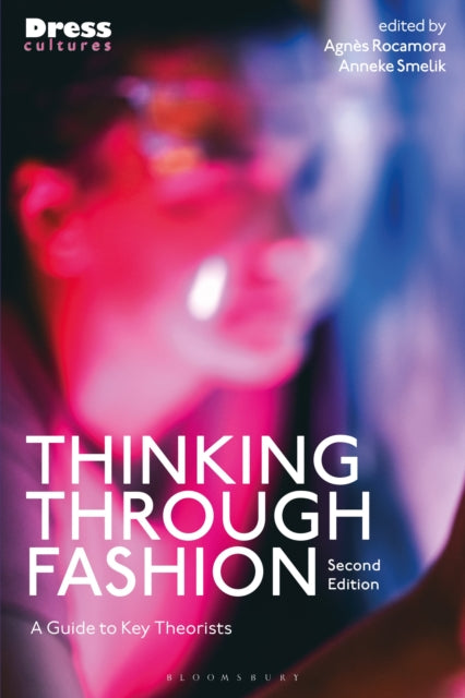 Book cover of: Thinking Through Fashion. By: Agnès Rocamora