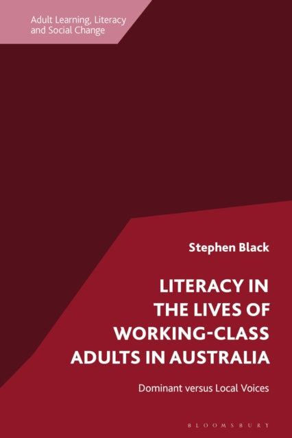 Book cover of: Literacy in the Lives of Working-Class Adults in Australia