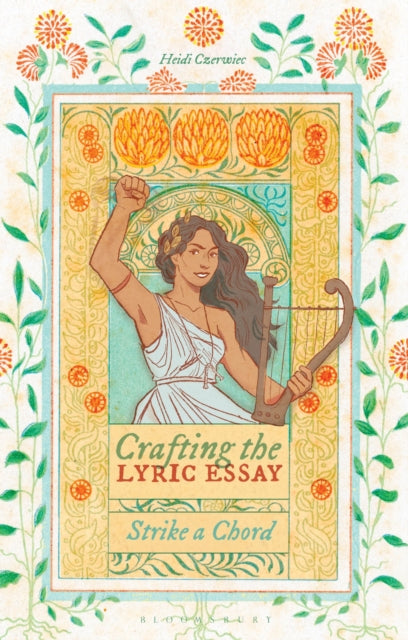 Crafting the Lyric Essay, Strike a Chord 9781350383005 Heidi Czerwiec