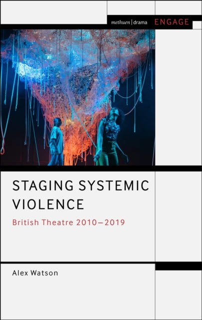 Book cover of: Staging Systemic Violence. By: Alex Watson