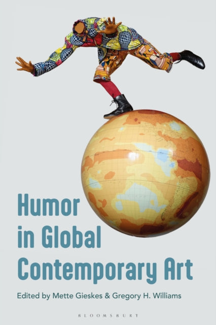 Book cover of: Humor in Global Contemporary Art. By: Mette Gieskes