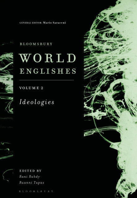 Book cover of: Bloomsbury World Englishes Volume 2: Ideologies. By: Rani Rubdy