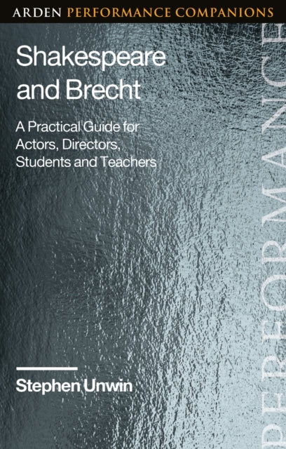 Book cover of: Shakespeare and Brecht. By: Stephen Unwin