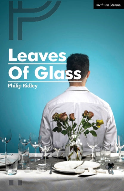 Book cover of: Leaves of Glass. By: Philip Ridley