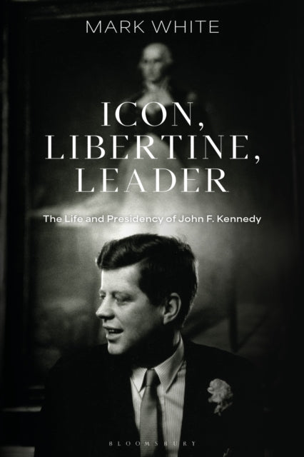Book cover of: Icon, Libertine, Leader. By: Mark White