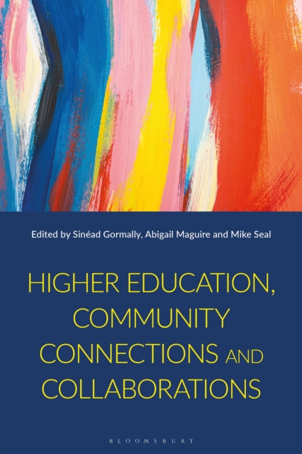Book cover of: Higher Education, Community Connections and Collaborations. By: Mike Seal