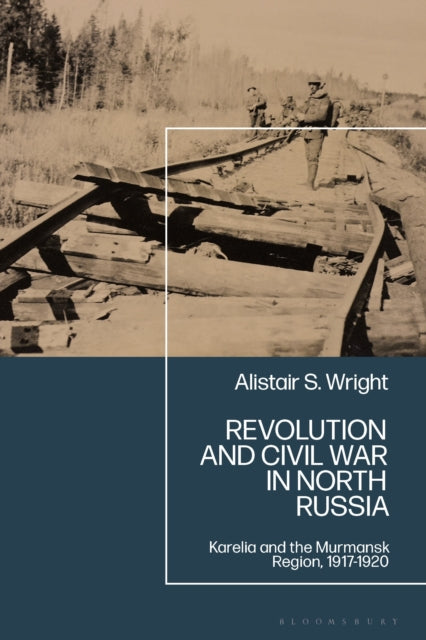Revolution and Civil War in North Russia